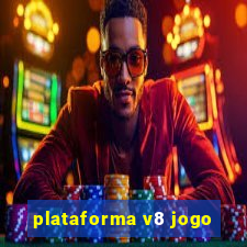 plataforma v8 jogo