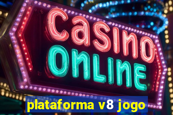 plataforma v8 jogo