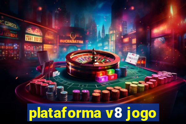 plataforma v8 jogo