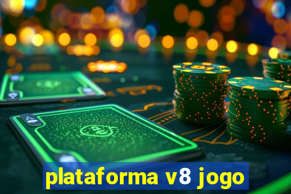 plataforma v8 jogo