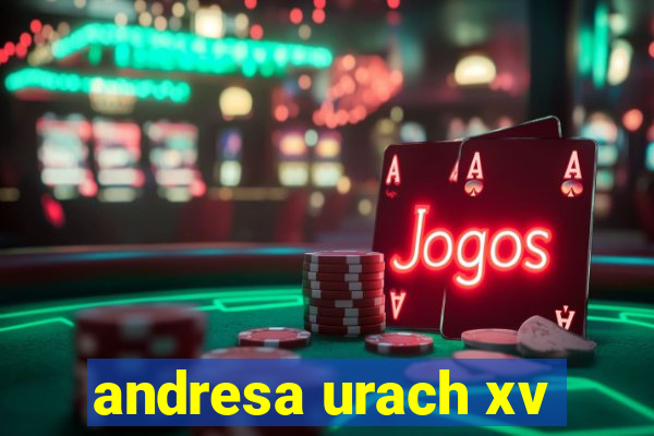 andresa urach xv