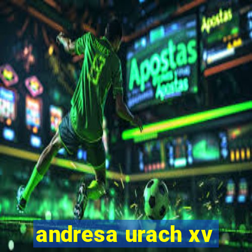 andresa urach xv