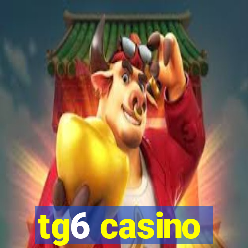 tg6 casino