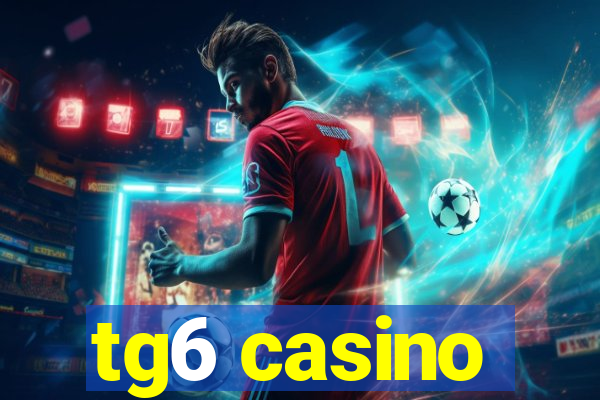 tg6 casino