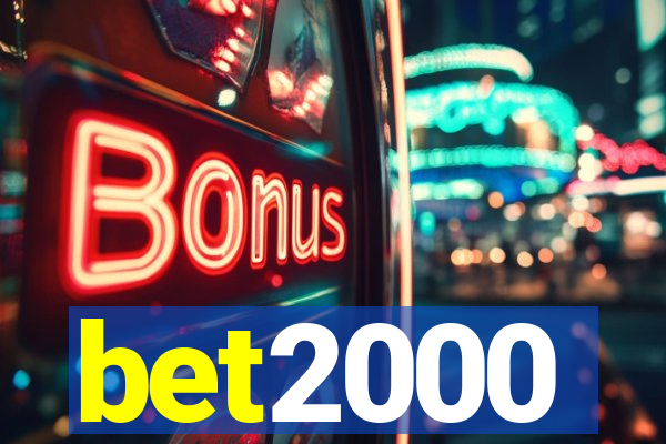 bet2000