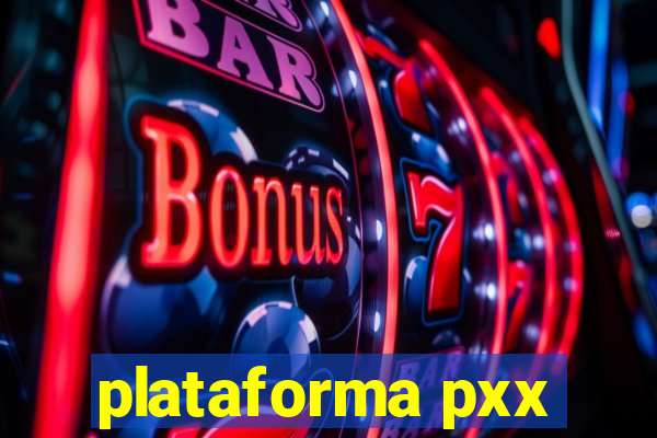 plataforma pxx