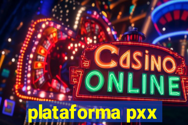 plataforma pxx