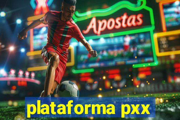 plataforma pxx