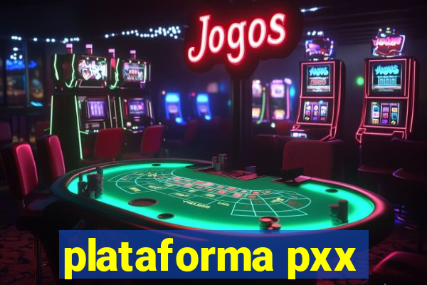 plataforma pxx