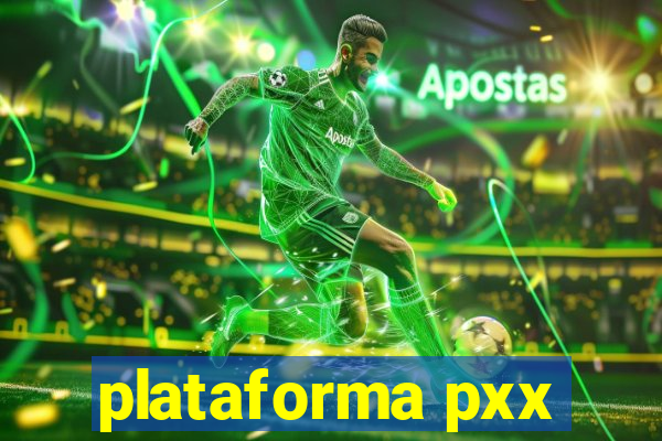 plataforma pxx