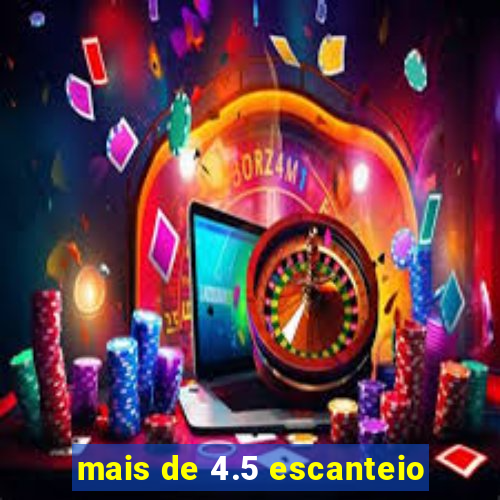 mais de 4.5 escanteio