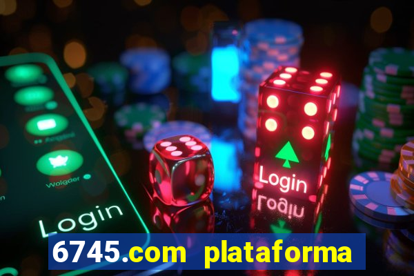 6745.com plataforma de jogos