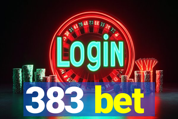 383 bet