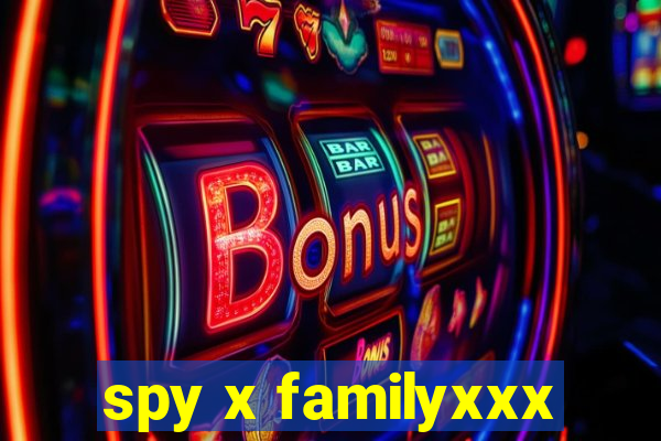 spy x familyxxx