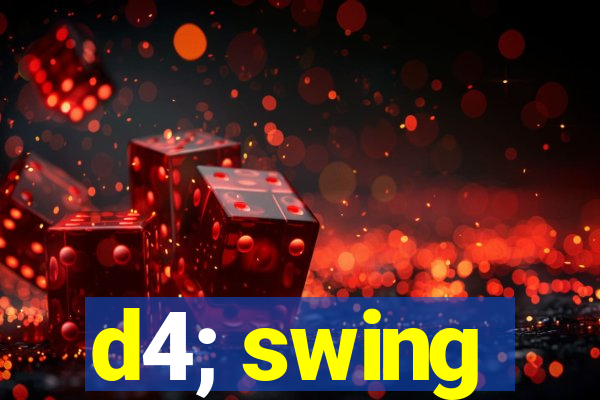 d4; swing