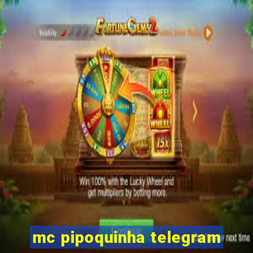 mc pipoquinha telegram