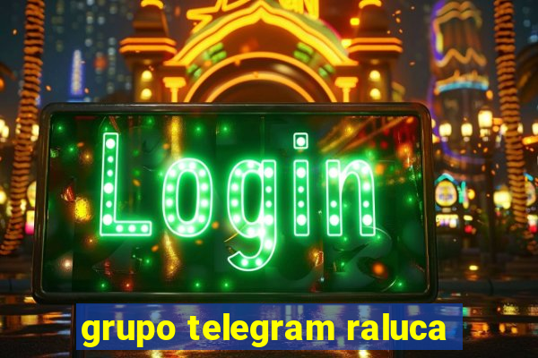 grupo telegram raluca