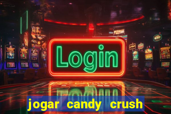 jogar candy crush saga no facebook