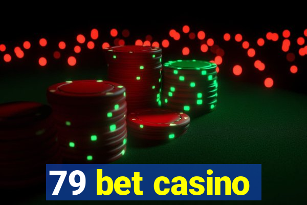 79 bet casino