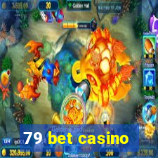 79 bet casino