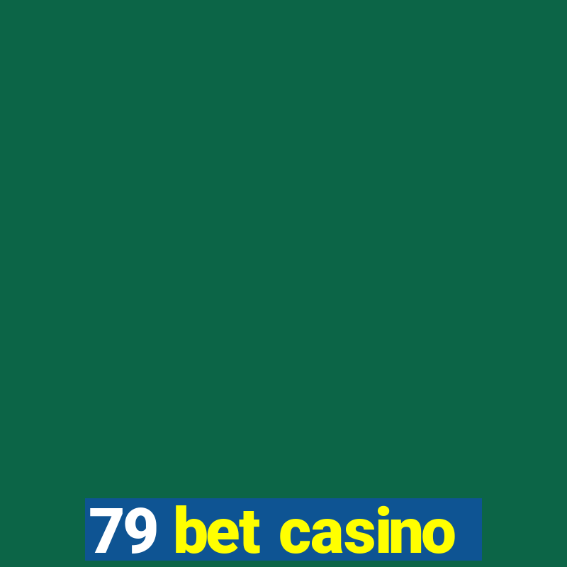 79 bet casino