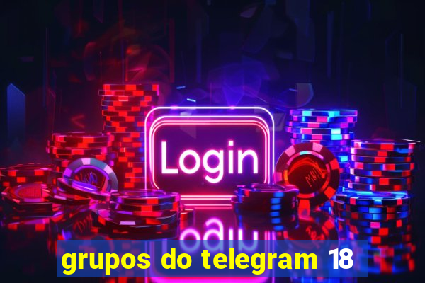 grupos do telegram 18