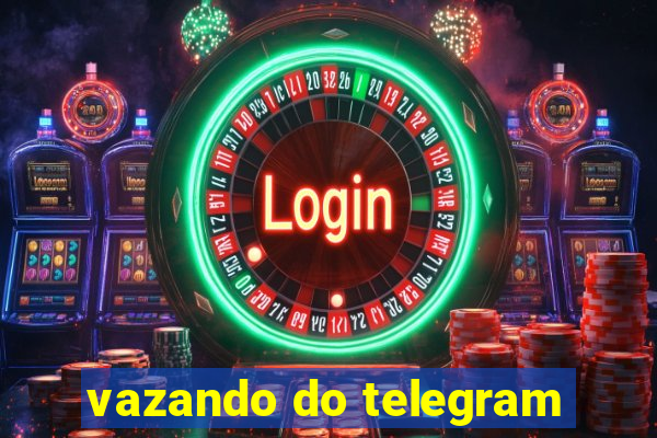 vazando do telegram