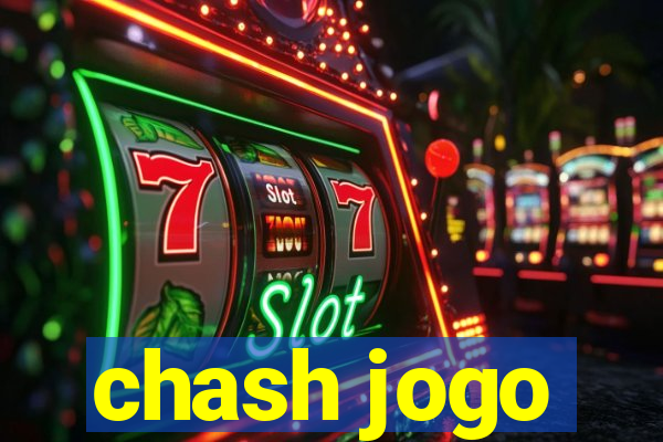 chash jogo