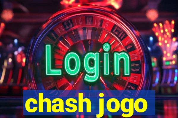 chash jogo