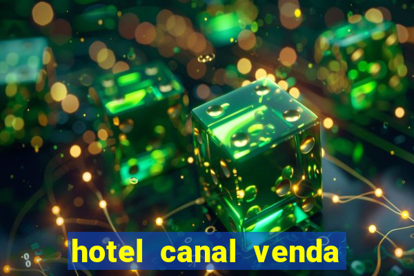 hotel canal venda nova do imigrante