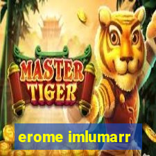 erome imlumarr