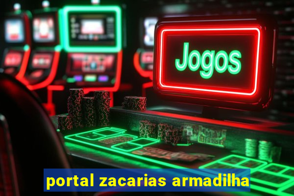 portal zacarias armadilha