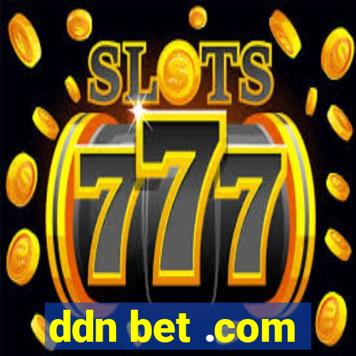 ddn bet .com