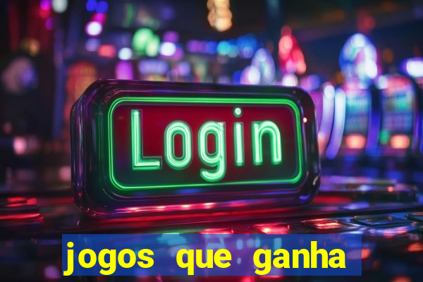 jogos que ganha dinheiro de verdade sem deposito