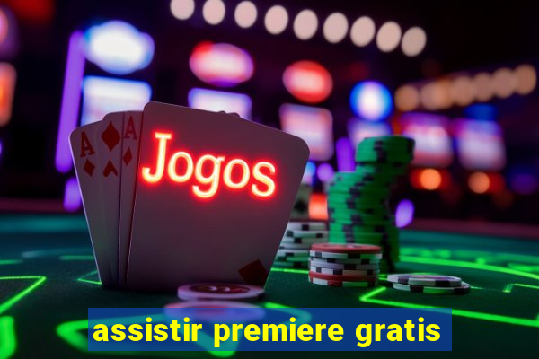 assistir premiere gratis