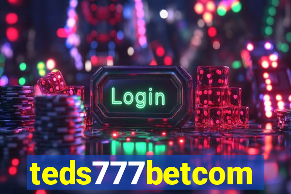 teds777betcom