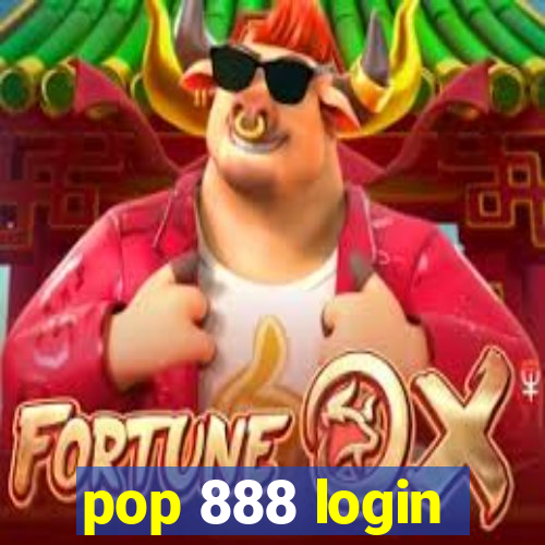 pop 888 login