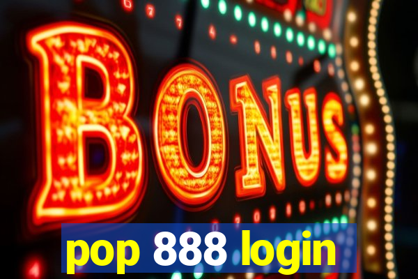 pop 888 login