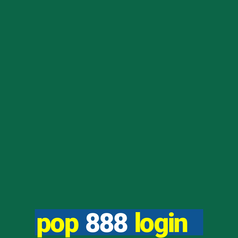 pop 888 login