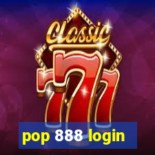 pop 888 login