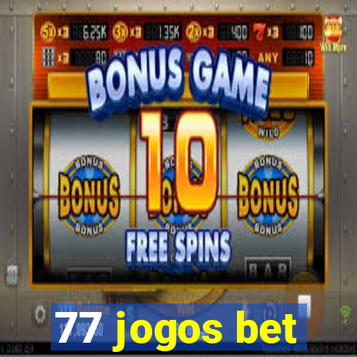 77 jogos bet