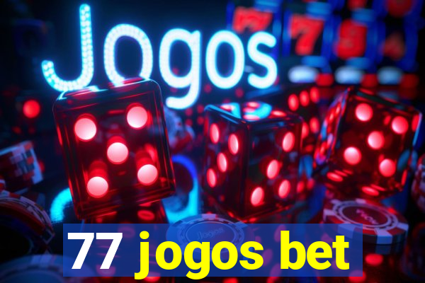 77 jogos bet