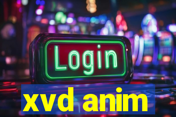 xvd anim