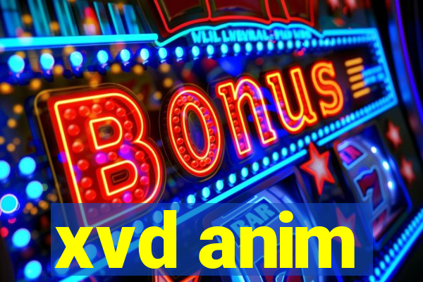 xvd anim