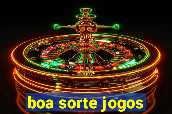 boa sorte jogos