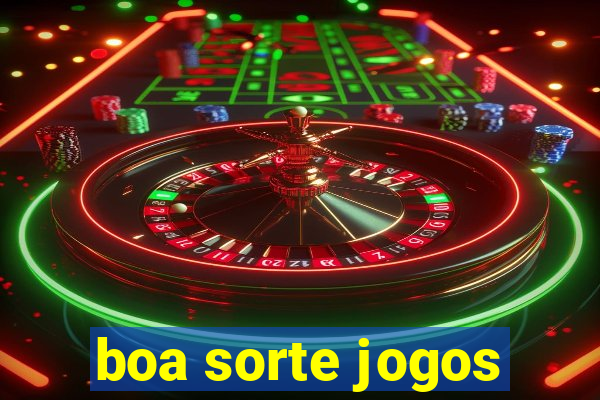 boa sorte jogos