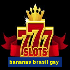 bananas brasil gay