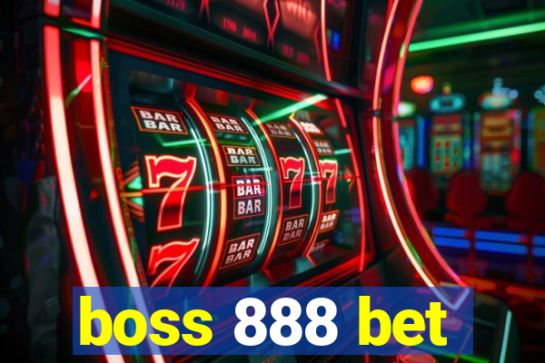 boss 888 bet