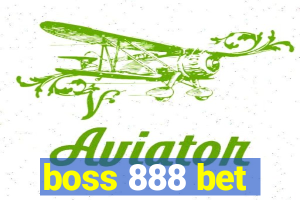 boss 888 bet