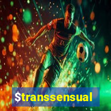 $transsensual